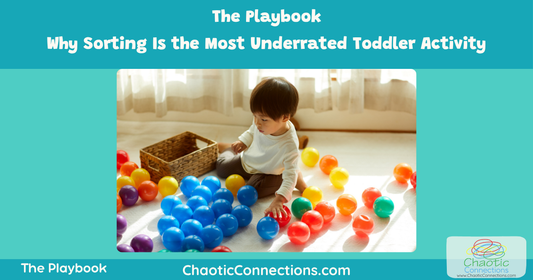 Why Sorting Is the Most Underrated Toddler Activity